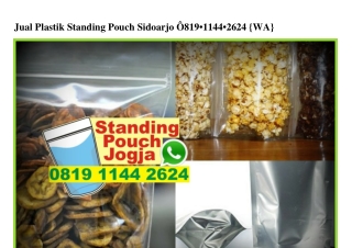 Jual Plastik Standing Pouch Sidoarjo 0819.1144.2624[wa]