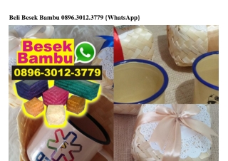 Beli Besek Bambu 0896~30I2~3779[wa]