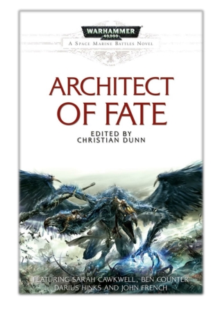 [PDF] Free Download Architect of Fate By Sarah Cawkwell, Darius Hinks, Ben Counter, John French & Christian Dunn