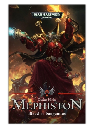 [PDF] Free Download Mephiston: Blood of Sanguinius By Darius Hinks