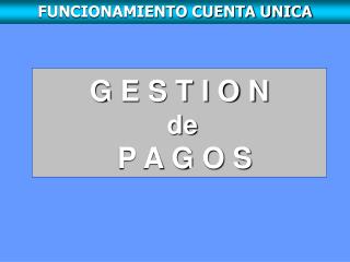 G E S T I O N de P A G O S
