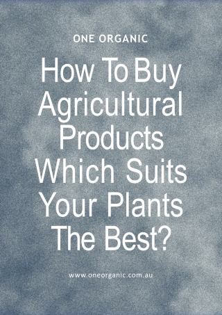 In what way you can choose your agricultural products?
