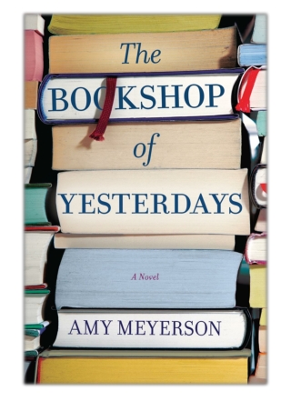[PDF] Free Download The Bookshop of Yesterdays By Amy Meyerson