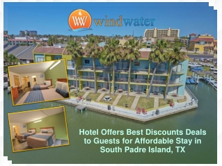 Hotel Offers Best Discounts Deals to Guests for Affordable Stay in South Padre Island, TX