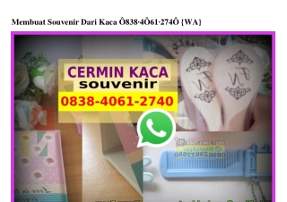 Membuat Souvenir Dari Kaca O838-4O61-274O[wa]