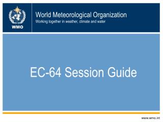 World Meteorological Organization Working together in weather, climate and water