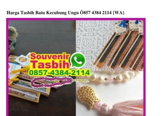 Harga Tasbih Batu Kecubung Ungu 0857–4384–2II4[wa]