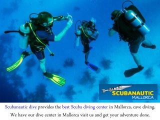 Scubanautic Dive - Leading Scuba Diving Center In Mallorca