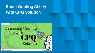 Boost Quoting Ability With CPQ Solution