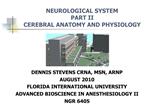 NEUROLOGICAL SYSTEM PART II CEREBRAL ANATOMY AND PHYSIOLOGY