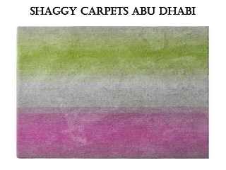 Shaggy Carpets Abu Dhabi