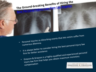 The Ground-breaking Benefits of Hiring the Best Personal Injury Law Firm Los Angeles