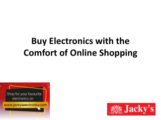 Buy Electronics with the Comfort of Online Shopping