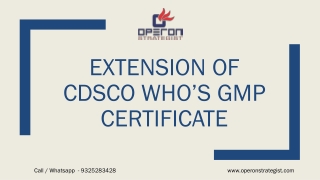 Extension of CDSCO WHO’s GMP certificate