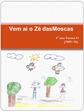 Vem a o Z das Moscas 4 ano Turma D 2009