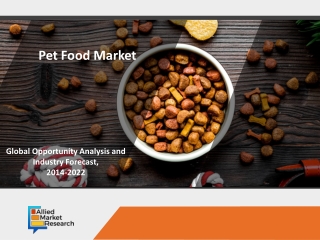 Pet Food Market - Current Trends, 2022