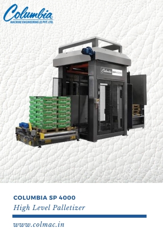 Features of Columbia SP 4000 High Level Palletizer