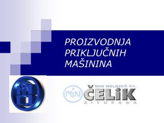 PROIZVODNJA PRIKLJUČNIH MAŠININA