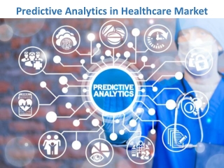 Predictive Analytics in Healthcare Market Insights on Market Challenges and New Trends
