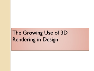 The Growing use of 3D Rendering in Design