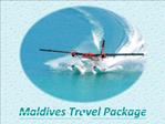 Maldives Travel Package