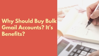 Why Should Buy Bulk Gmail Accounts? It’s Benefits?