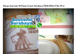 Harga Souvenir Di Pusat Grosir Surabaya O838~4O61~2744[wa]