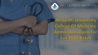 All Saints University College Of Medicine Admissions Open For Jan 2020 Batch