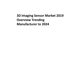 3D Imaging Sensor Market 2019 Overview Trending Manufacturer to 2024