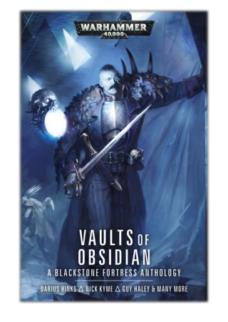 [PDF] Free Download Vaults of Obsidian By Darius Hinks, Josh Reynolds, Thomas Parrott, J C Sterns, Nicholas Wolf, Denny