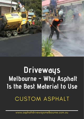 Driveways in Melbourne - Why Asphalt Is the Best Material to Use - Custom Asphalt