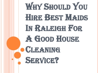 Why Choosing the Best Maids in Raleigh is Essential