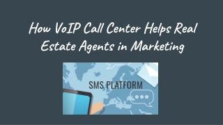 How VoIP Call Center Helps Real Estate Agents in Marketing