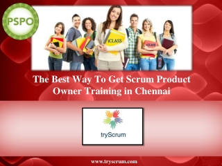 The Best Way To Get Scrum Product Owner Training in Chennai