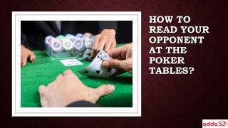 How To Read Your Opponent At The Poker Tables?