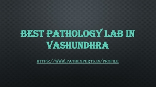 Best pathology lab in vashundhra