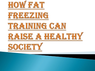 Fat Freezing Training and The Evolution of Weight Loss Programs