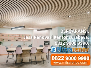 BERGARANSI, Jasa Renovasi Kantor surabaya, 0822 9000 9990,