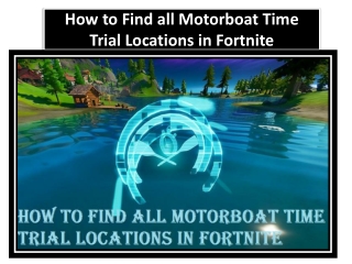 How to Find all Motorboat Time Trial Locations in Fortnite