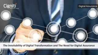 The Inevitability of Digital Transformation and The Need for Digital Assurance