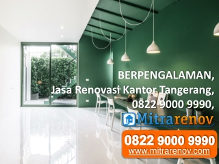 TERBAIK, Jasa Renovasi Kantor Tanggerang, 0822 9000 9990