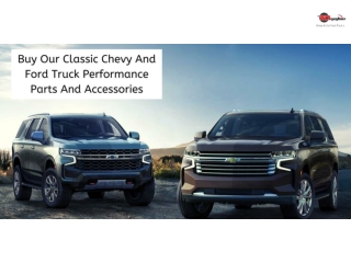 Buy Our Classic Chevy and Ford Truck Performance Parts and Accessories