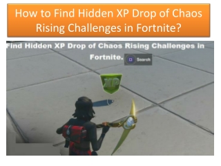How to Find Hidden XP Drop of Chaos Rising Challenges in Fortnite?