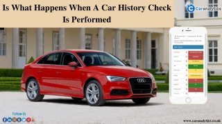 Is What Happens When Car History Check Is Performed?