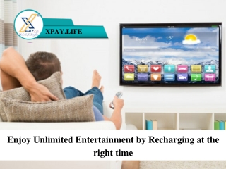 Enjoy Unlimited Entertainment by Recharging at the Right Time