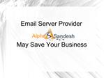 Email Server Provider May Save Your Business