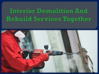 Interior Demolition And Rebuild Services Together