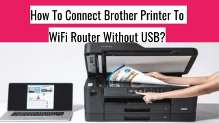 Easy Steps To Connect Brother Printer To Wifi