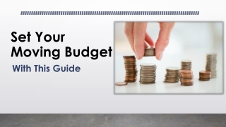 Using These Tips Set Your Moving Budget