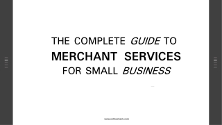 The Complete Guide to Merchant Services for Small Business